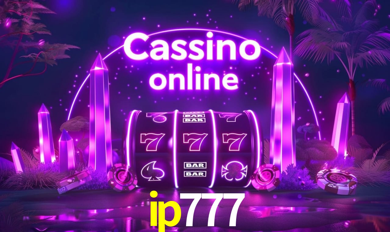 ip777 - cassino ao vivo